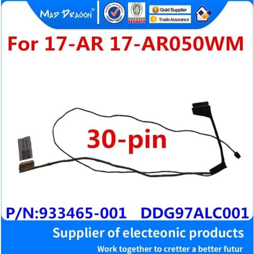 Laptop NEW original LCD LVDS Video Screen Display Flex Cable For HP pavilion 17-AR 17-AR050WM LCD Cable 933465-001 DDG97ALC001