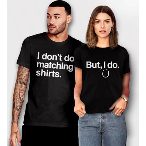 I Don't Do Matching Shirts But I Do T-shirt Funny 90s Couples Matching Black Tshirt Unisex Women Valentines Day Gift Tees Tops