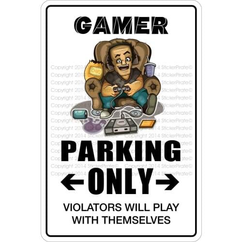 StickerPirate Gamer Parking Only 8" x 12" Metal Novelty Sign Aluminum NS 348