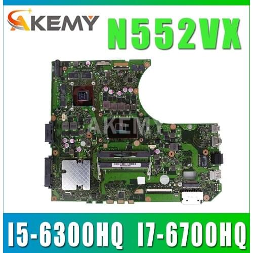 Akemy New Mainboard For Asus N552VX N552VW N552V Mainboard Laptop Motherboard W/ I5-6300HQ I7-6700HQ GTX960M GTX950M