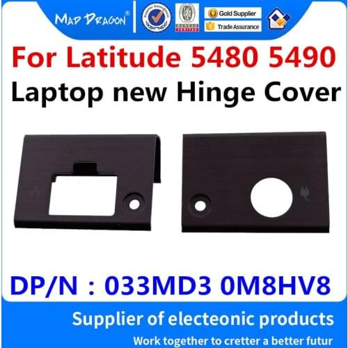 NEW original Laptop Hinge Cover NIC power cover For Dell Latitude 5480 5490 5491 5492 5495 E5480 E5490 033MD3 0M8HV8 33MD3 M8HV8