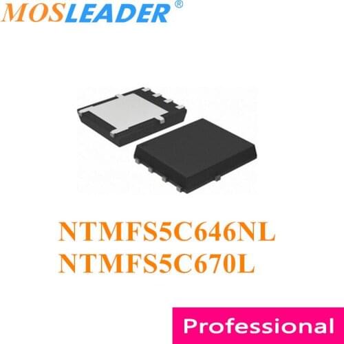 Mosleader NTMFS5C646NL NTMFS5C670L DFN5X6 100PCS 500PCS 1000PCS NTMFS5C646 60V N-Channel Chinese High quality