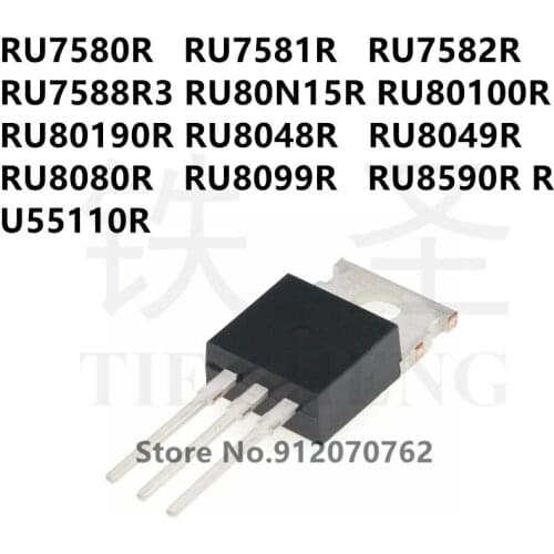 10PCS RU7580R RU7581R RU7582R RU7588R3 RU80N15R RU80100R RU80190R RU8048R RU8049R RU8080R RU8099R RU8590R RU55110R TO-220
