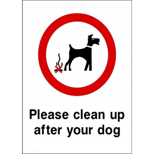 Please clean up after your dog Plastic Sign - No Fouling, No Dogs, Waste Bin, Penalty, Clean Up, Poo Fairy