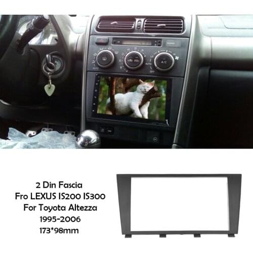 173*98mm 2Din Car Radio Stereo Fascia For LEXUS IS200 IS300 1995-2006 For Toyota Altezza DVD Frame Panel Mounting Bezel Trim