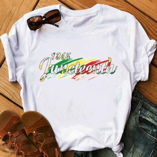 Cool 1865 Juneteenth Letter Print Women T-Shirts Black Girl Magic Tshirt Femme Melanin Poppin T Shirt Female Streetwear