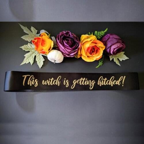 This Witch is getting hitched Halloween Sash Bridal Shower Bachelorette Party bride to be decoration gift supplies Photo props