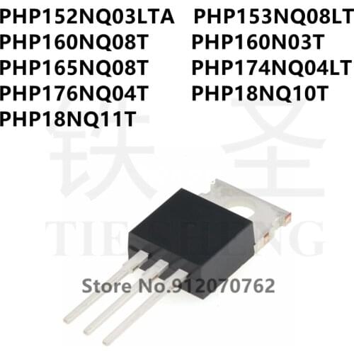 10PCS PHP152NQ03LTA PHP153NQ08LT PHP160NQ08T PHP160N03T PHP165NQ08T PHP174NQ04LT PHP176NQ04T PHP18NQ10T PHP18NQ11T TO-220