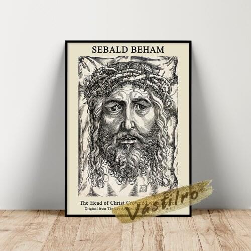 Sebald Beham Museum Exhibition Poster, Sebald The Head Of Christ Crowned With Thorns Prints, Vintage Beham Figure Wall Painting