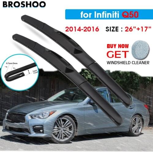 Car Wiper Blade For Infiniti Q50 26"+17" 2014-2016 Auto Windscreen Windshield Wipers Blades Window Wash Fit U Hook Arms