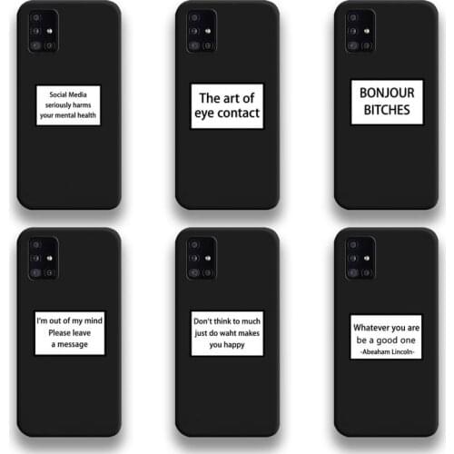 Funny Quote Text Phone Case For Samsung Galaxy A52 A21S A02S A12 A31 A81 A10 A20E A30 A40 A50 A70 A80 A71 A51 5G