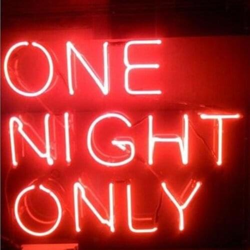 Decorative Light One Night Only Neon Light Studio Bar Art Accessory Hotel Beer light Enseigne Lumineuse Handmade Real Glass Tube