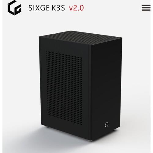 [version 2.0] sixge k3s chassis SFX Mini itx water cooled A4 ghost S1 T40 six pigeon LG