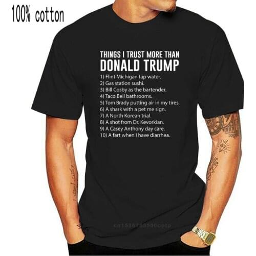 Things I trust more than Donald Trump t shirt Print Short Sleeve Crew Neck Standard Interesting Building Letter shirt