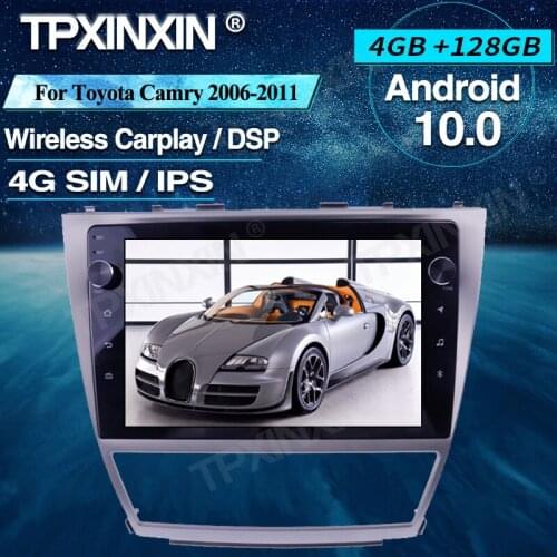 Android 10 Car Radio 4+128G For Toyota Camry 2006+ Wireless Carplay Car Multimedia Player Headunit Audio Radio Navigtion DSP IPS