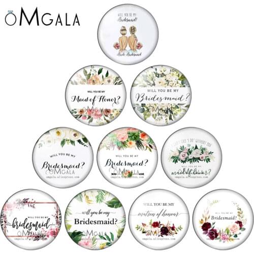 Will you be my Bridesmaid art paintings 10mm/12mm/16mm/18mm/25mm Round photo glass cabochon demo flat back Making findings