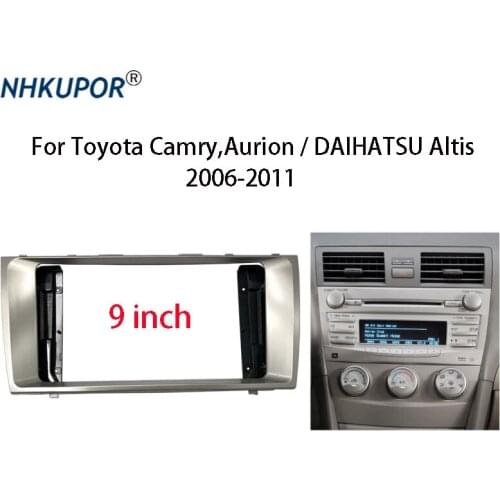 9 inch Car Radio Fascia For Toyota Camry,Aurion / DAIHATSU Altis Auto Stereo Dash Panel Center Console Holder Frame Kit