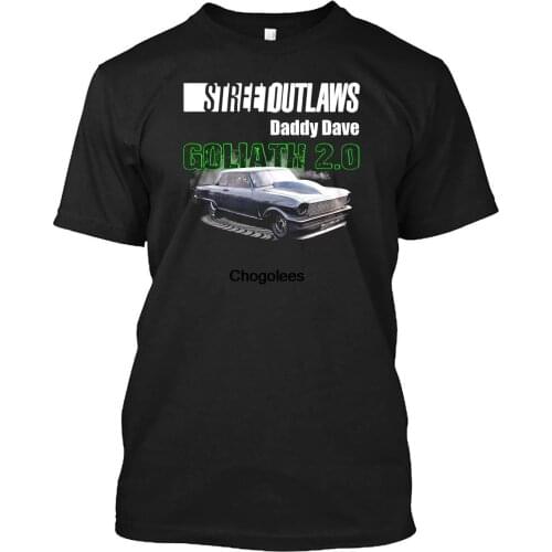 Street outlaws daddy dave goliath T-shirt Customized Handmade T-shirt For Unisex
