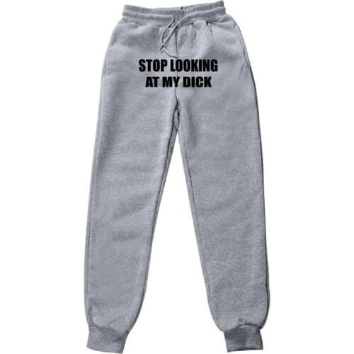 Fashion Casual Wool Pants Stop Watching My Dick Letter Print Men Women Jogging Pants Hip-Hop Streetwear Mens Sweatpants