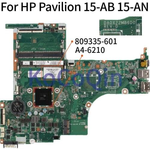KoCoQin Laptop motherboard For HP Pavilion 15-AB 15-AN A4-6210 Mainboard DA0X22MB6D0 809335-601 809335-501 DDR3