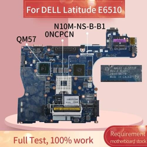 CN-0NCPCN 0NCPCN Laptop motherboard For DELL Latitude E6510 Notebook Mainboard LA-5573P QM57 N10M-NS-B-B1 512M