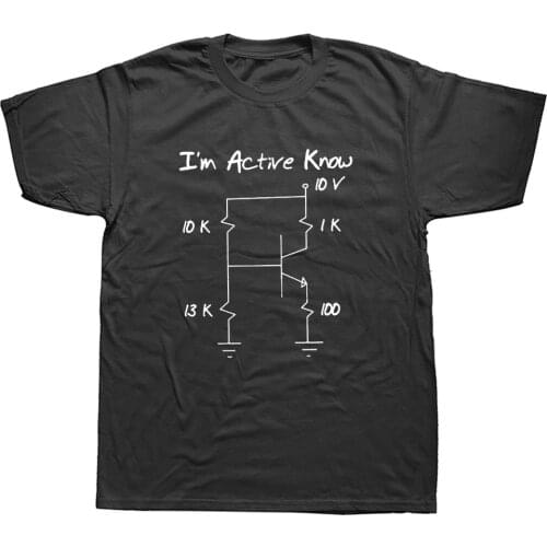 Funny Electronic Engineer Transistor I Am Active T-Shirt Round Neck Humorous T Shirt Plus Size