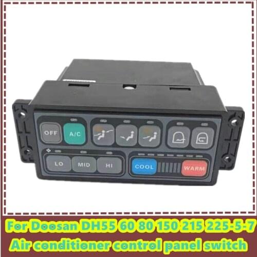 For excavator Doosan Daewoo DH55 60 80 150 215 225-5-7 air conditioning control panel air conditioning adjustment button switch