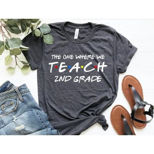 2nd Grade Teachers The One 1st, 2nd, 3rd Grade Teacher Shirt Kinder Tv Show Custom 100%Cotton Top Tee Letter Print Streetwear