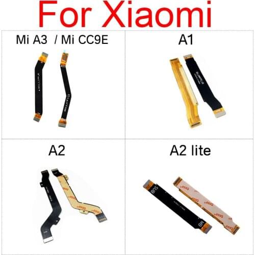 Motherboard LCD Flex Cable For Xiaomi Redmi Mi A1 A2 Lite A3 CC9E 5X 6X Redmi 6 Pro Main Board Flex Cable Replacement Parts