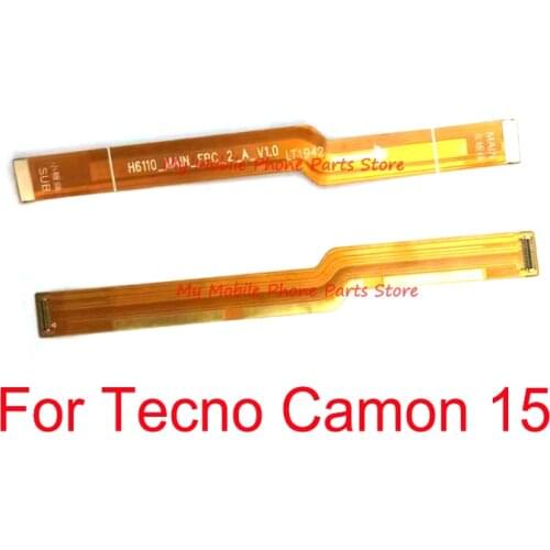 Main Motherboard Flex Cable Spare Parts For Tecno Camon 15 Camon15 Mainboard Flex Cable Main Flex Replacement Parts