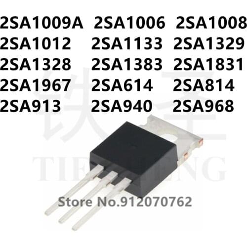 10PCS 2SA1009A 2SA1006 2SA1008 2SA1012 2SA1133 2SA1329 2SA1328 2SA1383 2SA1831 2SA1967 2SA614 2SA814 2SA913 2SA940 2SA968 TO-220