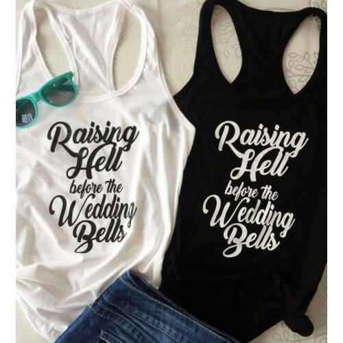 Women 100% Cotton Slogan Undershirt Singlet Sleeveless Garment Top Raising Hell Before The Wedding Bells Bride Cute Tanks Gothic
