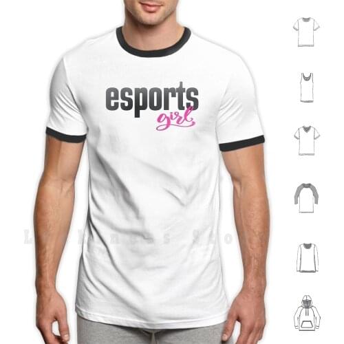 Esports Girl E - Sports E Sports Electronic Sports T Shirt Cotton Men DIY Print Electronic Esports Word Esports Video Game
