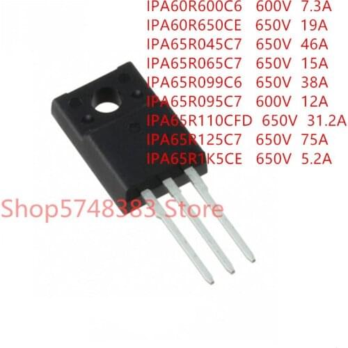 10PCS IPA60R600C6 IPA60R650CE IPA65R045C7 IPA65R065C7 IPA65R099C6 IPA65R095C7 IPA65R110CFD IPA65R125C7 IPA65R1K5CE TO-220F