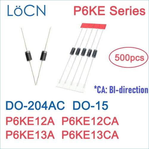 500PCS P6KE12 P6KE12A P6KE12CA P6KE13 P6KE13A P6KE13CA DO-204AC DO-15 P6KE TVS DIODE UNI BI High quality LoCN P6KE6.8~550
