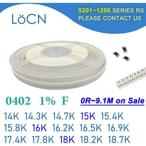0402 1% 10000PCS SMD Resistor F 14K 14.3K 14.7K 15K 15.4K 15.8K 16K 16.2K 16.5K 16.9K 17.4K 17.8K 18K 18.2K 18.7K 1005 OHM