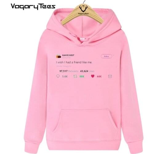 Newest 2021 kanye streetwear Men I wish i had a friend like me Mens Letters Hip Hop Streetwear Hoodie Vogue Funny Harajuku TOPS