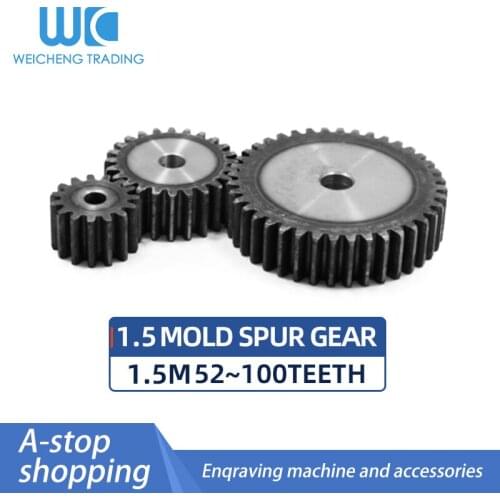 Precision spur gear 1.5 mold 52T~100T thickness 15MM material 45 steel outer diameter 81/52.5/84/85.5/87/88.5/90/91.5/93~153
