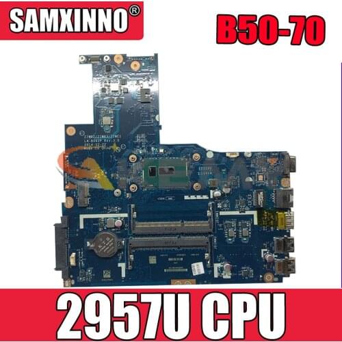 Akemy ZIWB2/ZIWB3/ZIWE1 LA-B092P For Lenovo B50-70 N50-70 Laptop Motherboard FRU/PN: 5B20G46051 CPU 2957U DDR3 100% Test Work