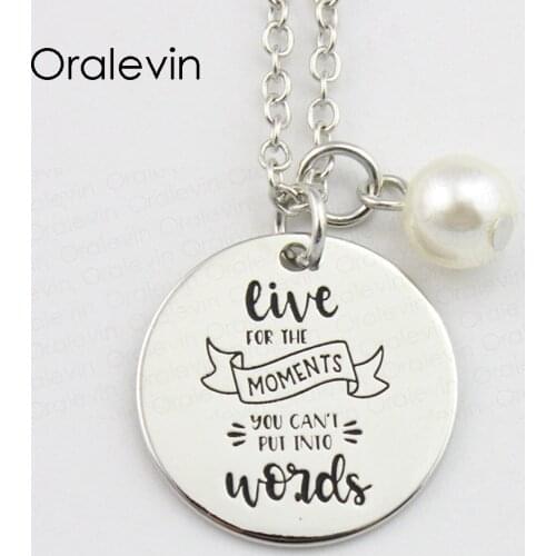 LIVE FOR THE MOMENTS YOU CAN'T PUT INTO WORDS Inspirational Hand Engraved Charms Pendant Necklace Jewelry,10Pcs/Lot, #LN820