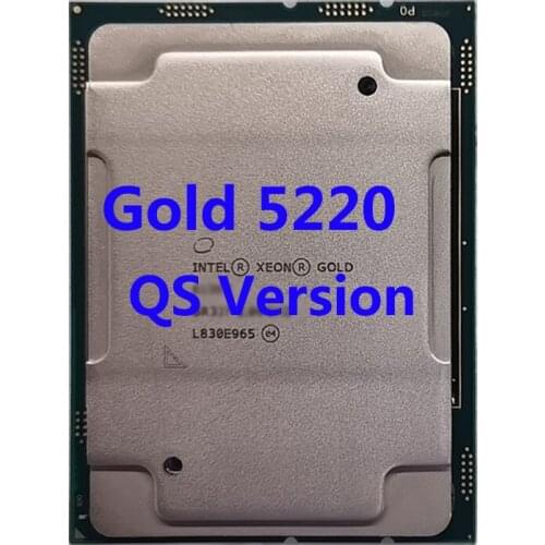 Intel Xeon Gold 5220 CPU Processor QS Version 18 Core 24.75M Cache 2.20 GHz 125W LGA3647 For ASUS Z11PA-U12 Motherboard