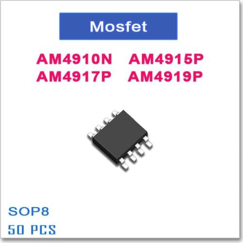 50PCS SOP8 AM4910N AM4915P AM4917P AM4919P 4910 4915 4917 4919 N-Channel High quality AM