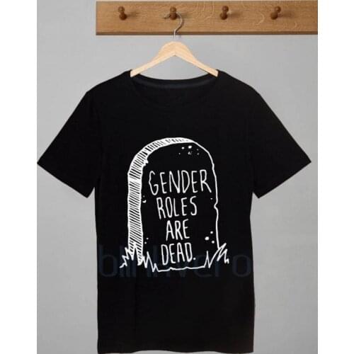 Gender Roles Are Dead Awesome Unisex T Shirt funny tombstone Top Spesial gift for her street style party sarcasm tees quote tops