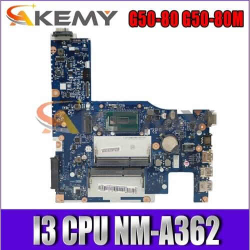 Akemy For Lenovo G50-80 G50-80M NM-A362 Laptop Motherboard I3 CPU Integrated Graphics 100% Test OK Quality Assurance