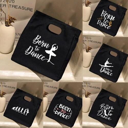 Born To Dance Printing Cute Lunch Bag Canvas Thermal Box for School Student Gift Women Storage Reusable High Capacity Cooler Box