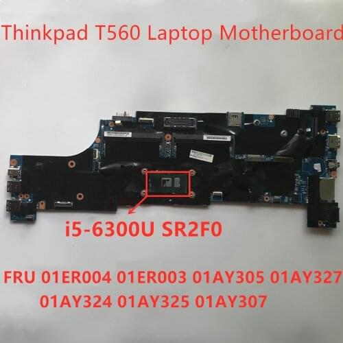 Lenovo Thinkpad T560 i5-6300 Laptop Integrated Graphics Card Motherboard 01ER004 01ER003 01AY305 01AY327 01AY324 01AY325 01AY307