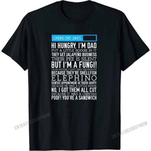 Mens Dad Jokes t-shirt funny fathers day gift, loading puns Summer T Shirt for Men Brand Cotton T Shirts Normal