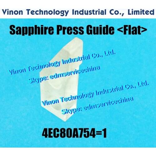4EC80A754=1 Sapphire Press Guide A104 for Makino EE3,EE6,EE8,EQF5,U32,U53 Makino 4EC.80A.754, 4EC80A754-1 EDM Sapphire Pressure