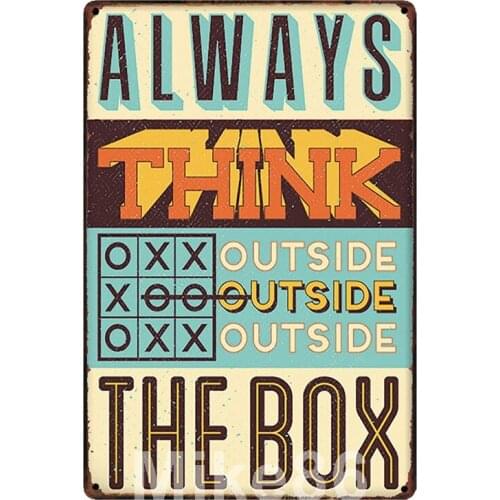 [ Mike86 ] ALWAYS THINK OUTSIDE THE BOX Quotes Metal SIGN decor Home Bar Party Vintage Inspirational Poster Iron Painting