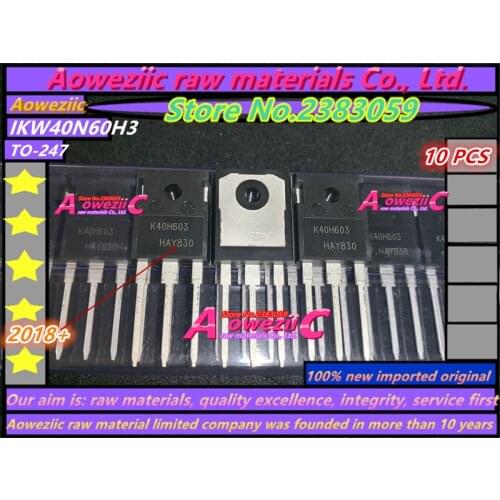 Aoweziic 2018+ 100% new imported original IKW40N60H3 K40H603 TO-247 converter with IGBT tube 40A 600V
